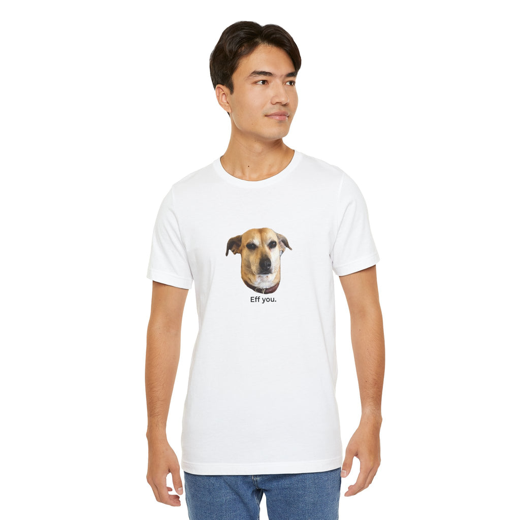 Frances "Eff You." Unisex T-shirt