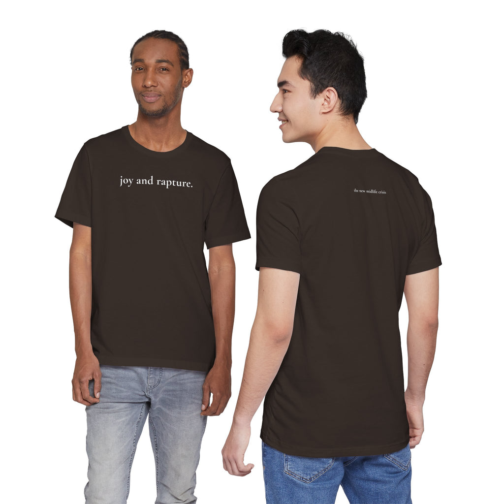 joy and rapture. tee