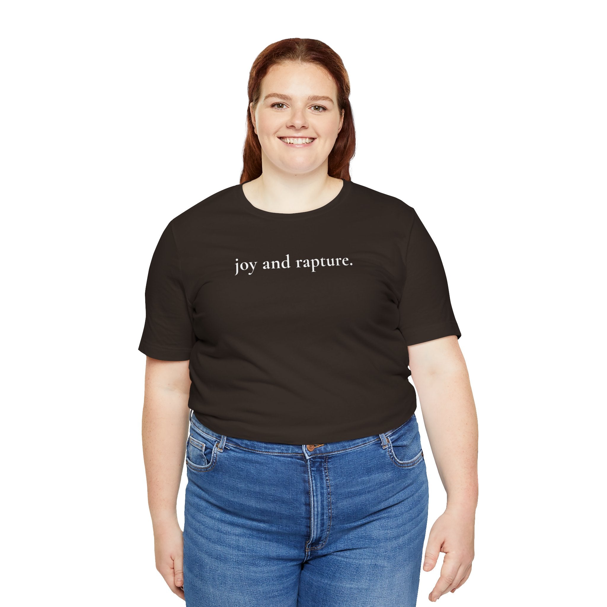 joy and rapture. tee