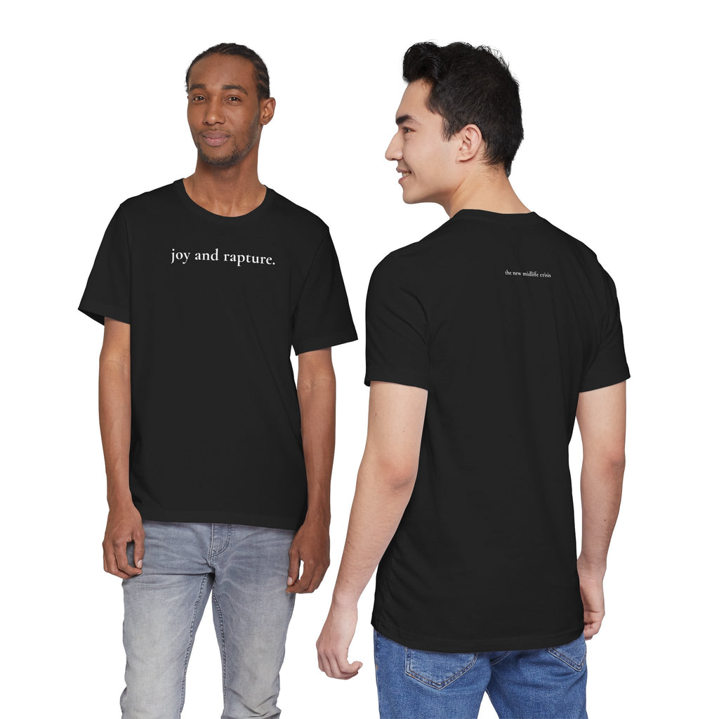 joy and rapture. tee
