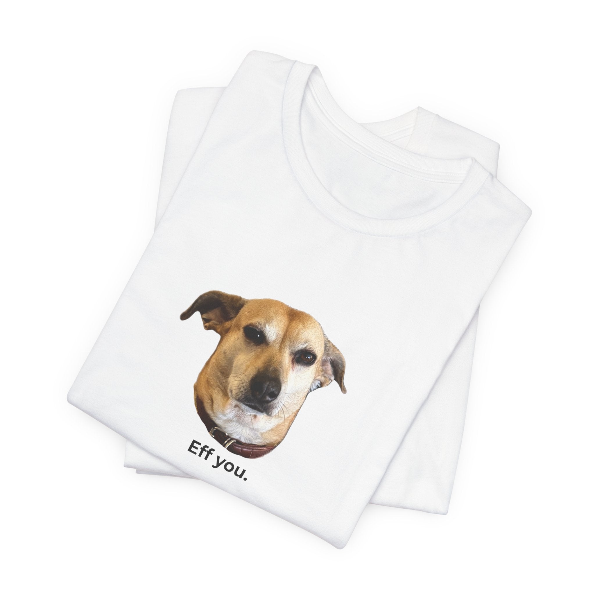Frances "Eff You." Unisex T-shirt