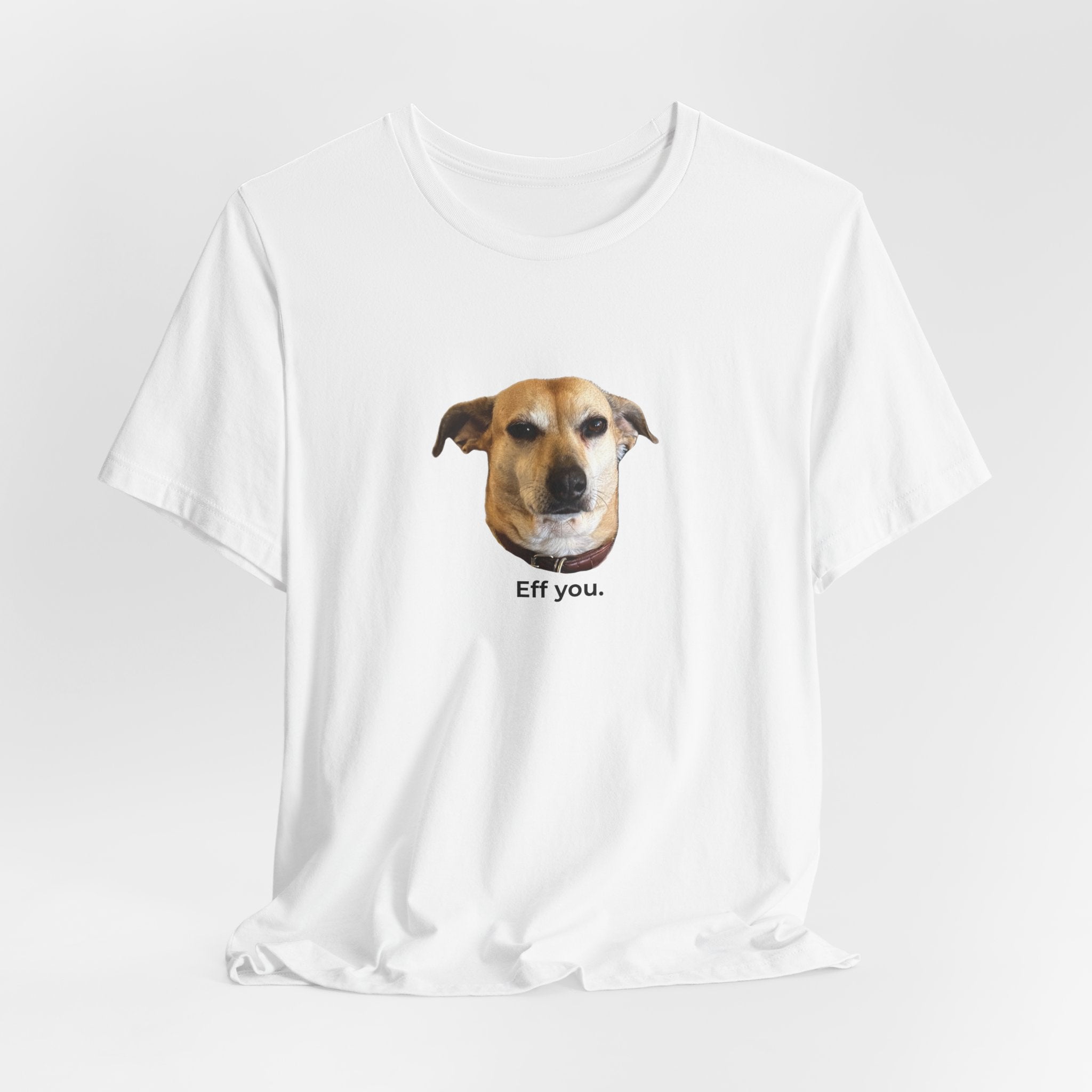 Frances "Eff You." Unisex T-shirt