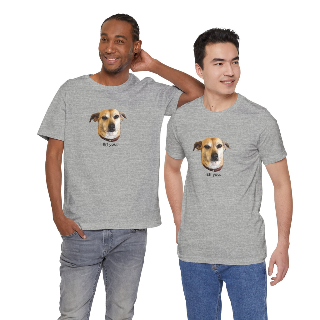 Frances "Eff You." Unisex T-shirt