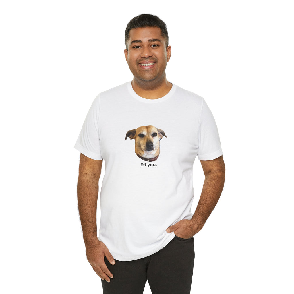 Frances "Eff You." Unisex T-shirt