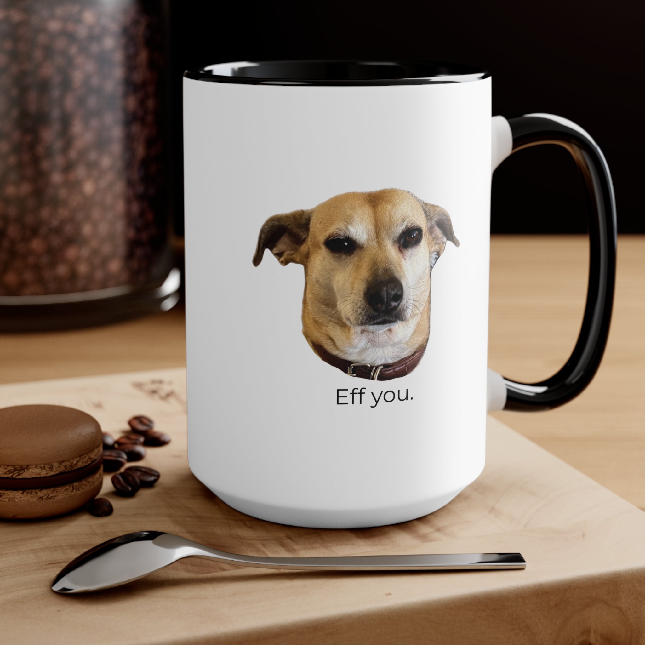 Frances "Eff you." 15 oz Coffee Mug