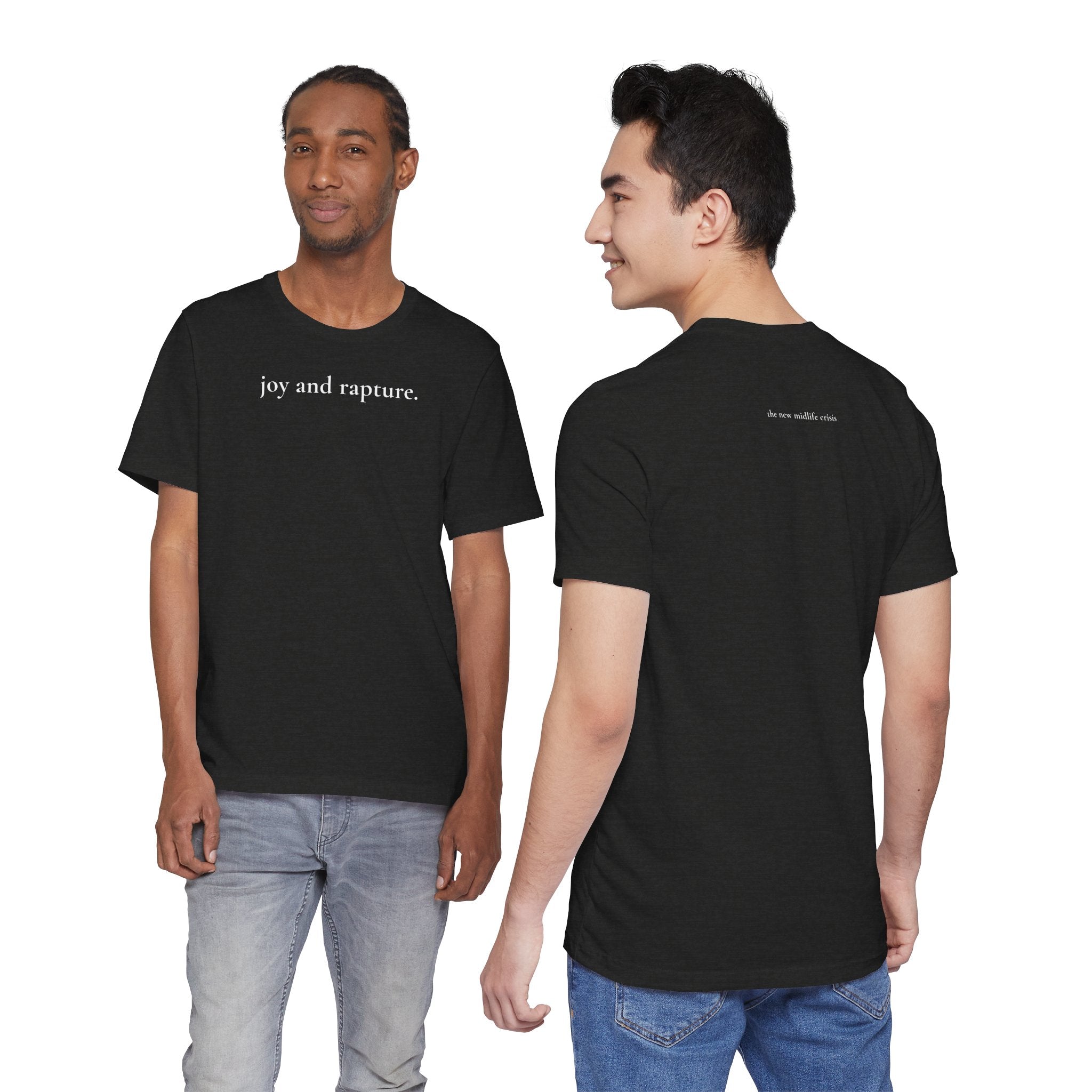 joy and rapture. tee
