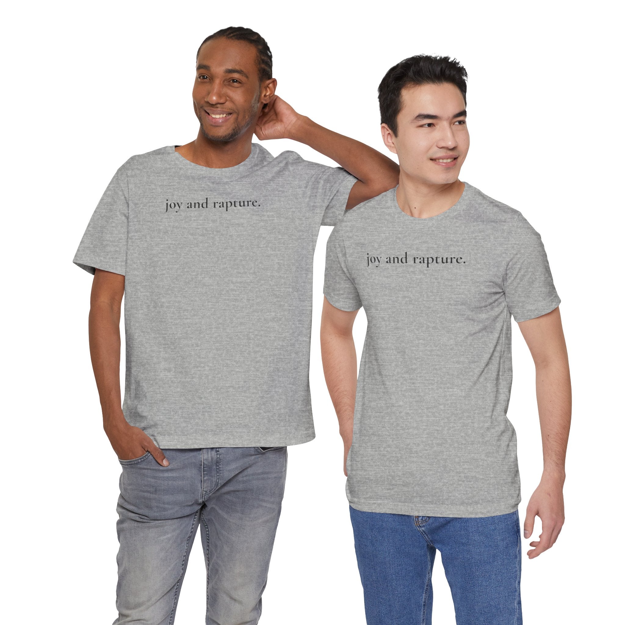 joy and rapture. tee
