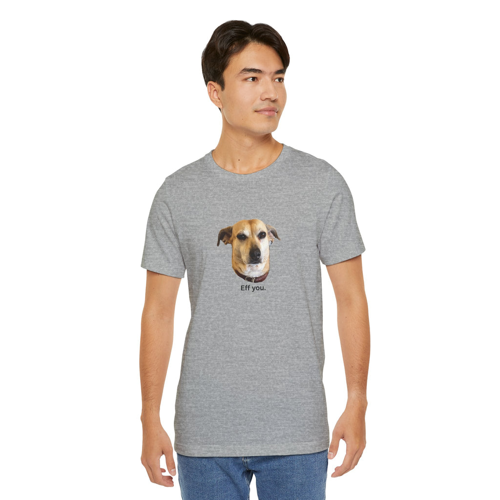 Frances "Eff You." Unisex T-shirt