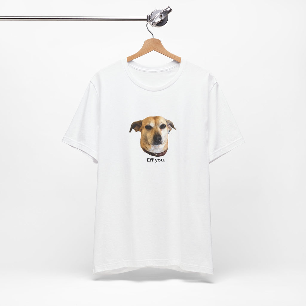 Frances "Eff You." Unisex T-shirt