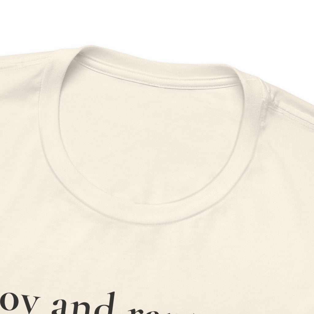 joy and rapture. tee