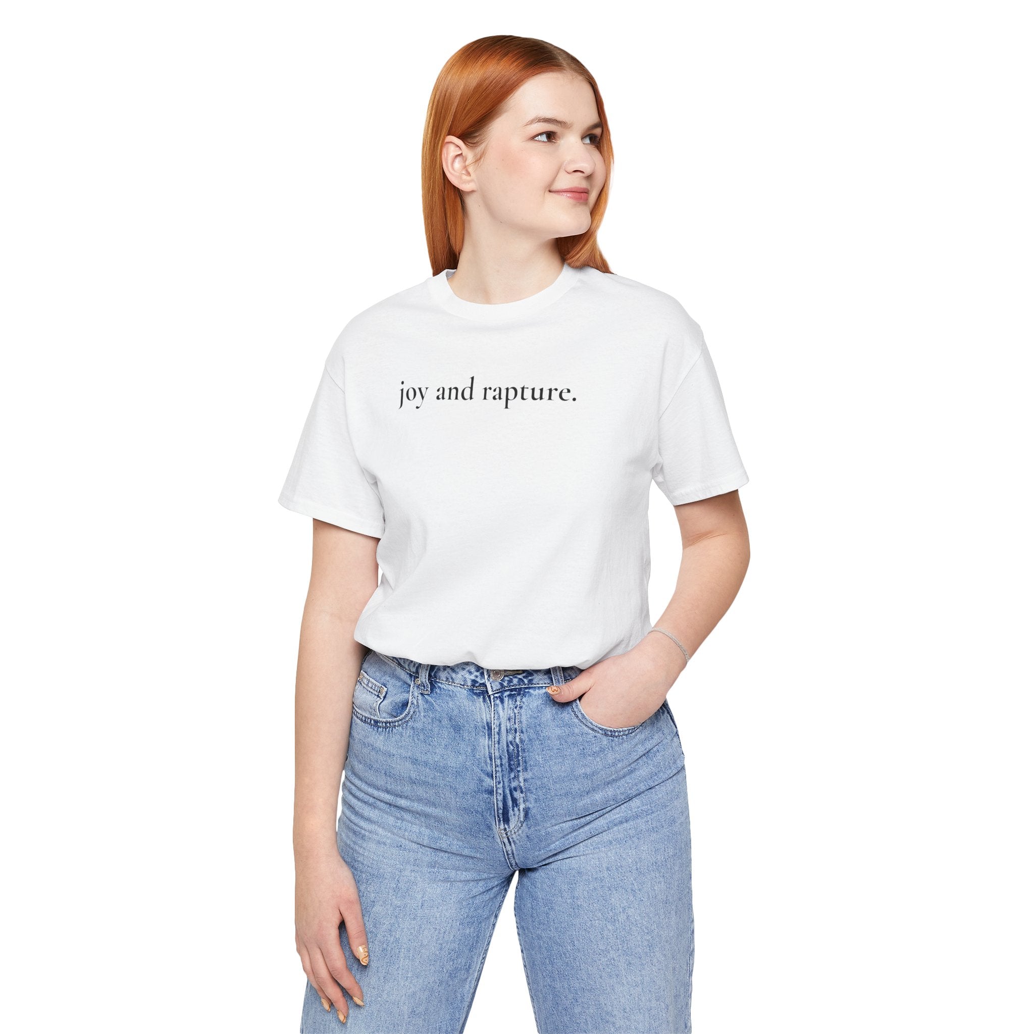 joy and rapture. tee