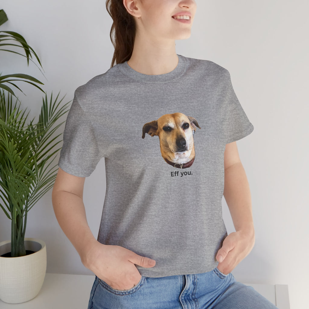 Frances "Eff You." Unisex T-shirt