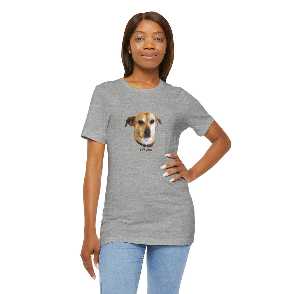 Frances "Eff You." Unisex T-shirt