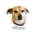 Frances "Eff You." Die-Cut Sticker