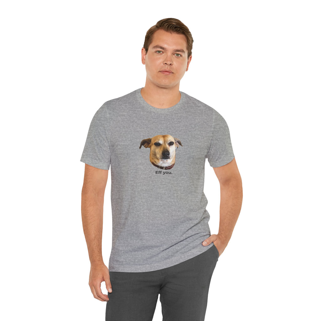 Frances "Eff You." Unisex T-shirt