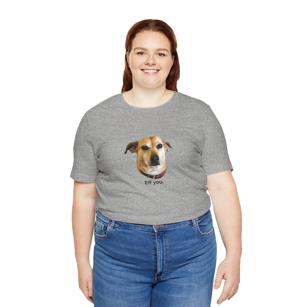 Frances "Eff You." Unisex T-shirt
