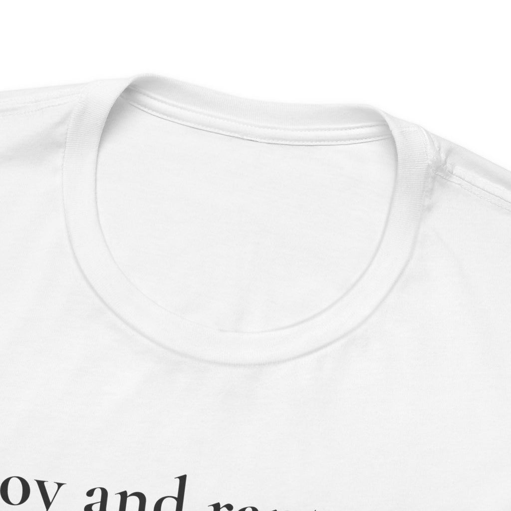 joy and rapture. tee
